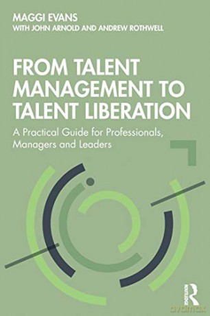 From Talent Management To Talent Liberat - Maggi Evans [KSIĄŻKA]