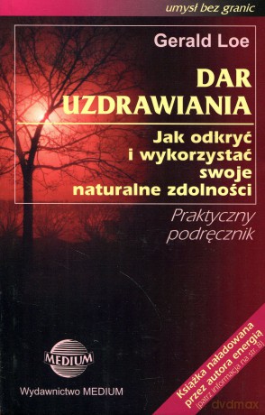Dar uzdrawiania - loe gerald [KSIĄŻKA]