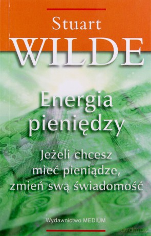 Energia pieniędzy - Wilde Stuart [KSIĄŻKA]