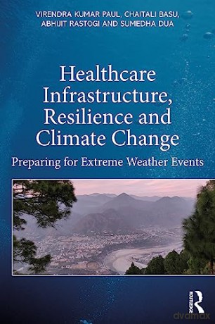 Healthcare Infrastructure, Resilience An - Virendra Kumar Paul [KSIĄŻKA]