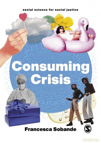 Consuming Crisis - Francesca Sobande [KSIĄŻKA]