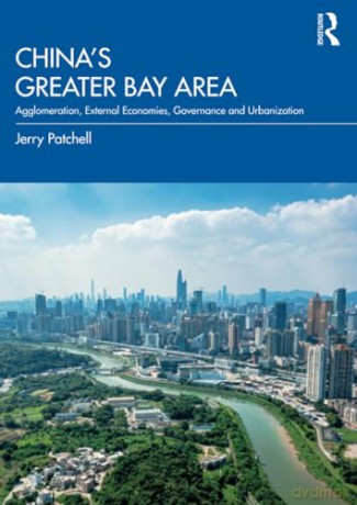 Chinas Greater Bay Area - Jerry Patchell [KSIĄŻKA]