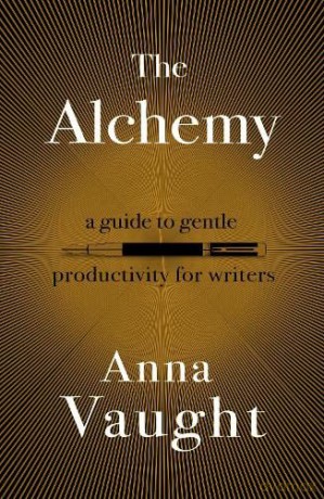 Alchemy A Guide To Gentle Productivity F - Anna Vaught [KSIĄŻKA]