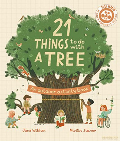 21 Things To Do With A Tree - Jane Wilsher [KSIĄŻKA]