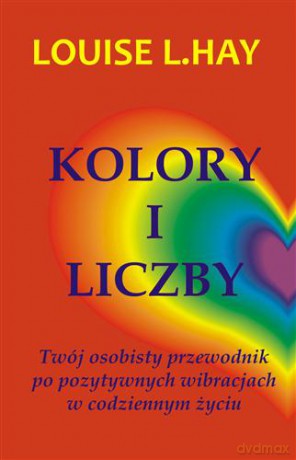 Kolory i liczby - Hay Louise L. [KSIĄŻKA]