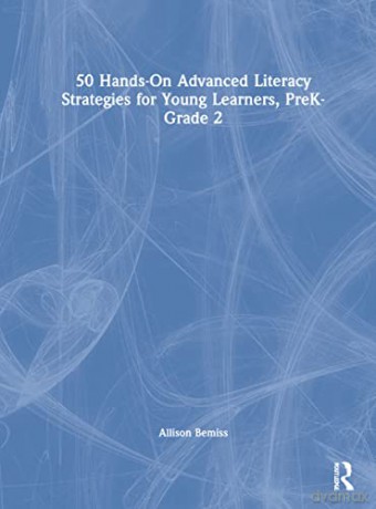 50 Handson Advanced Literacy Strategies - Allison Bemiss [KSIĄŻKA]