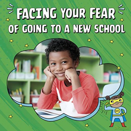 Facing Your Fear Of Going To A New Schoo - Renee Biermann [KSIĄŻKA]