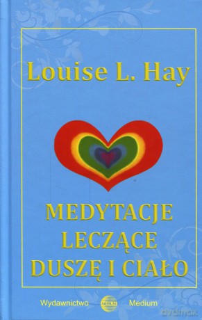 Medytacje leczące duszę i ciało 2 - Hay Louise [KSIĄŻKA]