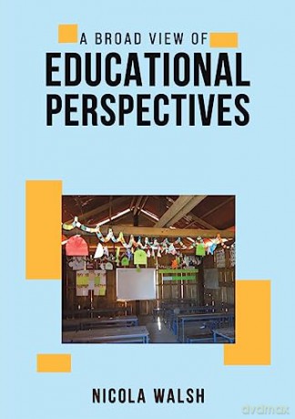 Broad View Of Educational Perspectives - Nicola Walsh [KSIĄŻKA]