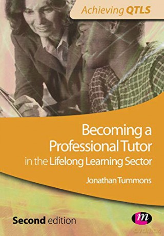 The Becoming A Professional Tutor In - Johnathan Tummons [KSIĄŻKA]