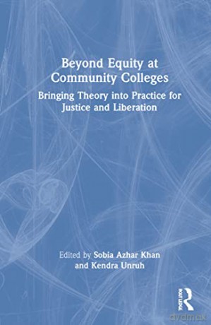 Beyond Equity At Community Colleges [KSIĄŻKA]