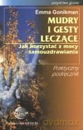Mudry i gesty leczące - Gonikman Emma [KSIĄŻKA]