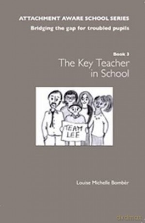 Attachment Aware School Series - Louise Bomber [KSIĄŻKA]