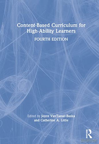 Contentbased Curriculum For Highability - Joy Vantassel-Baska [KSIĄŻKA]