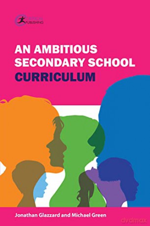 Ambitious Secondary School Curriculum - Jonathan Glazzard [KSIĄŻKA]