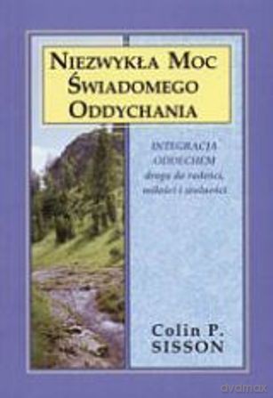 Niezwykła moc świadomego oddychania - Sisson Colin [KSIĄŻKA]