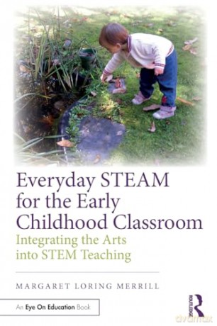 Everyday Steam For The Early Childhood C - Margaret Lo Merrill [KSIĄŻKA]