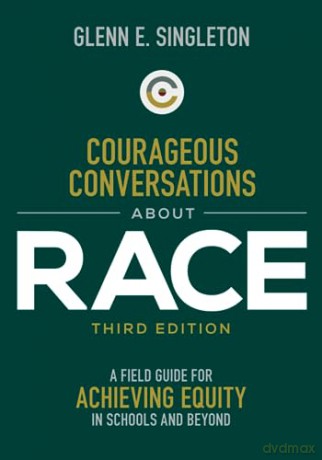 Courageous Conversations About Race - Glenn E. Singleton [KSIĄŻKA]