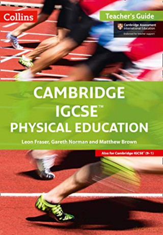 Cambridge Igcse Pe Teacher Guide - Leon Fraser Contrib [KSIĄŻKA]