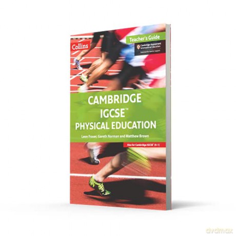 Cambridge Igcse Pe Teacher Guide - Leon Fraser Contrib [KSIĄŻKA]