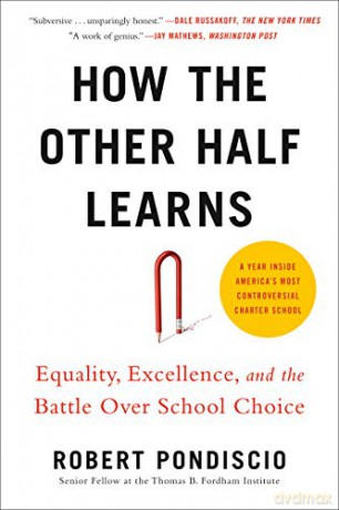 How The Other Half Learns - Robert Pondiscio [KSIĄŻKA]