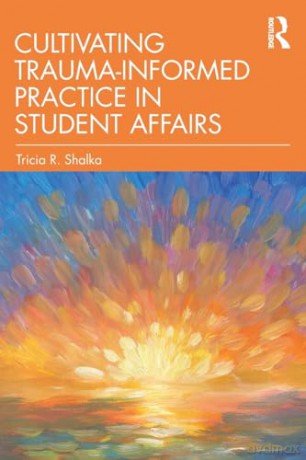 Cultivating Traumainformed Practice In S - Tricia R. Shalka [KSIĄŻKA]