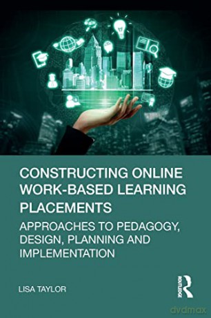Constructing Online Workbased Learning P - Lisa Taylor [KSIĄŻKA]