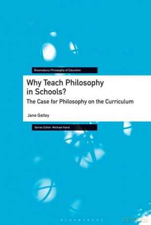 Bpe Why Teach Philosophy In Schools - Gatley Jane [KSIĄŻKA]