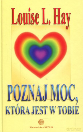 Poznaj moc która jest w Tobie 4 - Hay Louise [KSIĄŻKA]