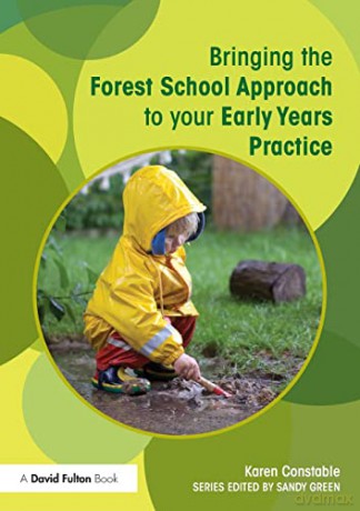 Bringing The Forest School Approach To Y - Karen Constable [KSIĄŻKA]