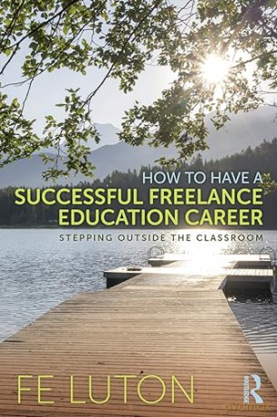 How To Have A Successful Freelance Educa - Fe Luton [KSIĄŻKA]
