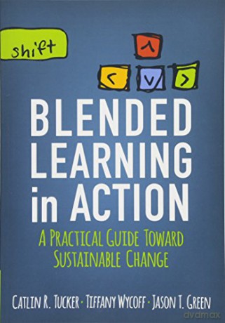 Blended Learning In Action A Practical G - Tucker C Et Al [KSIĄŻKA]