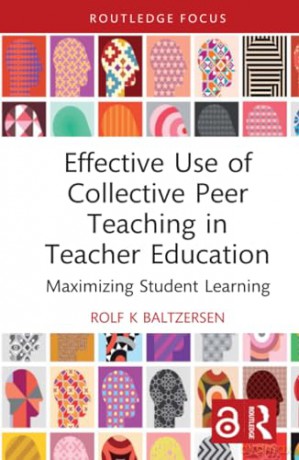 Effective Use Of Collective Peer Teachin - Rolf K Baltzersen [KSIĄŻKA]