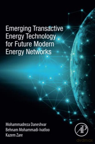 Emerging Transactive Energy Technology F - M Et Al Daneshvar [KSIĄŻKA]