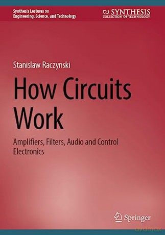 How Circuits Work - Stanislaw Raczynski [KSIĄŻKA]