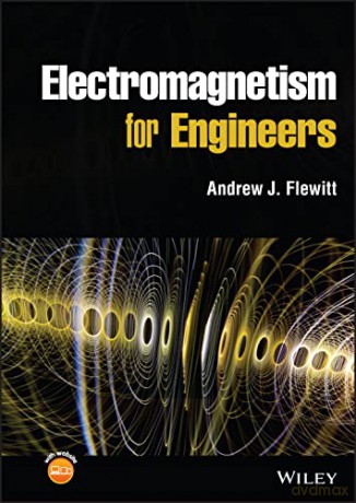 Electromagnetism For Engineers - Andrew J. Flewitt [KSIĄŻKA]