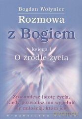 Rozmowa z Bogiem, Księga 1 - Wołyniec Bogdan [KSIĄŻKA]