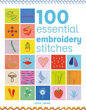 100 Essential Embroidery Stitches - Susie Johns [KSIĄŻKA]