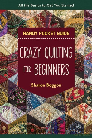 Crazy Quilting For Beginners Hand Pocket - Sharon Boggon [KSIĄŻKA]
