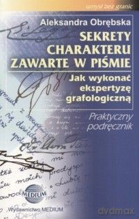 Sekrety charakteru zawarte w piśmie - Obrębska Aleksandra [KSIĄŻKA]