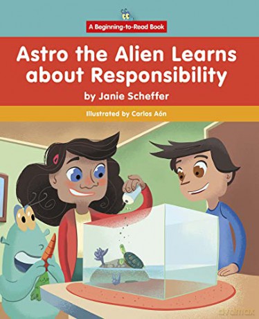 Astro The Alien Learns About Responsibi - Janie Scheffer [KSIĄŻKA]