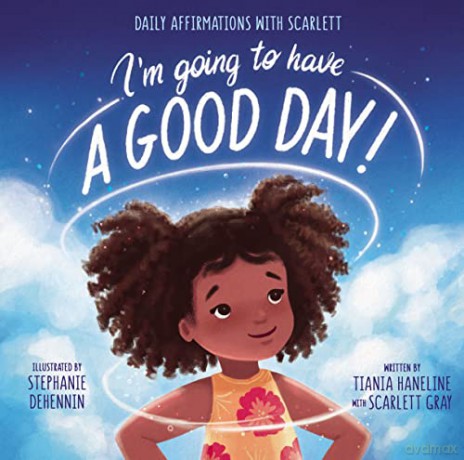 I M Going To Have A Good Day - Haneline Tiania [KSIĄŻKA]