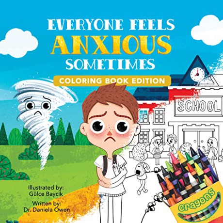 Everyone Feels Anxious Sometimes: Colori - Dr. Daniela Owen [KSIĄŻKA]