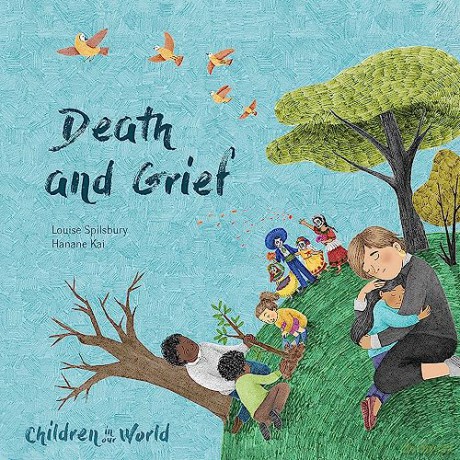 Children In Our World Death And Grief - Louise Spilsbury [KSIĄŻKA]