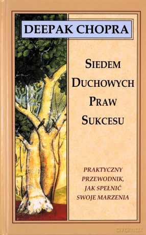 Siedem duchowych praw sukcesu wydanie 2 - Chopra Deepak [KSIĄŻKA]
