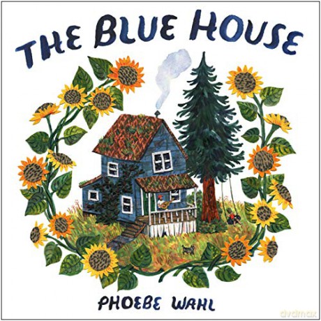 Blue House - Phoebe Wahl [KSIĄŻKA]