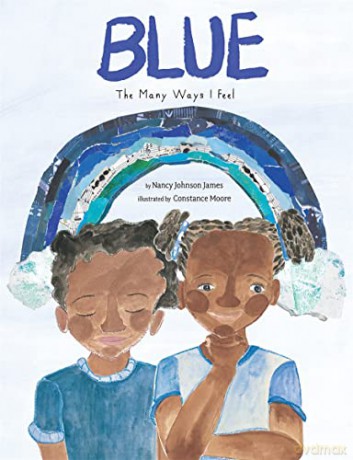Blue The Many Ways I Feel - Nancy Johnson James [KSIĄŻKA]