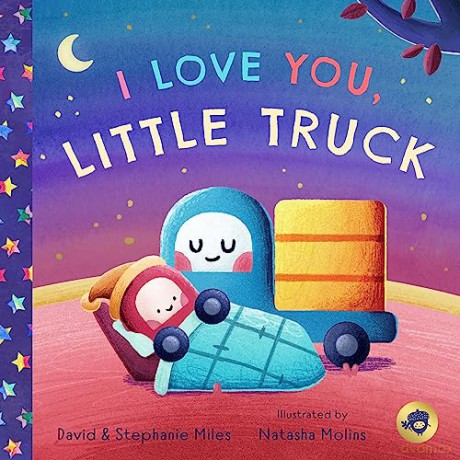 I Love You Little Truck - David Miles [KSIĄŻKA]