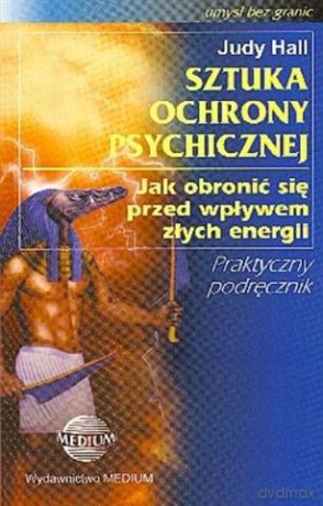 Sztuka ochrony psychicznej - Hall Judy [KSIĄŻKA]