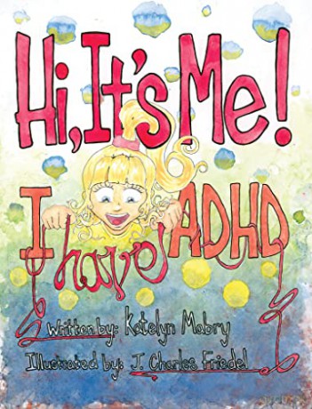 Hi Its Me I Have Adhd - Katelyn Mabry [KSIĄŻKA]